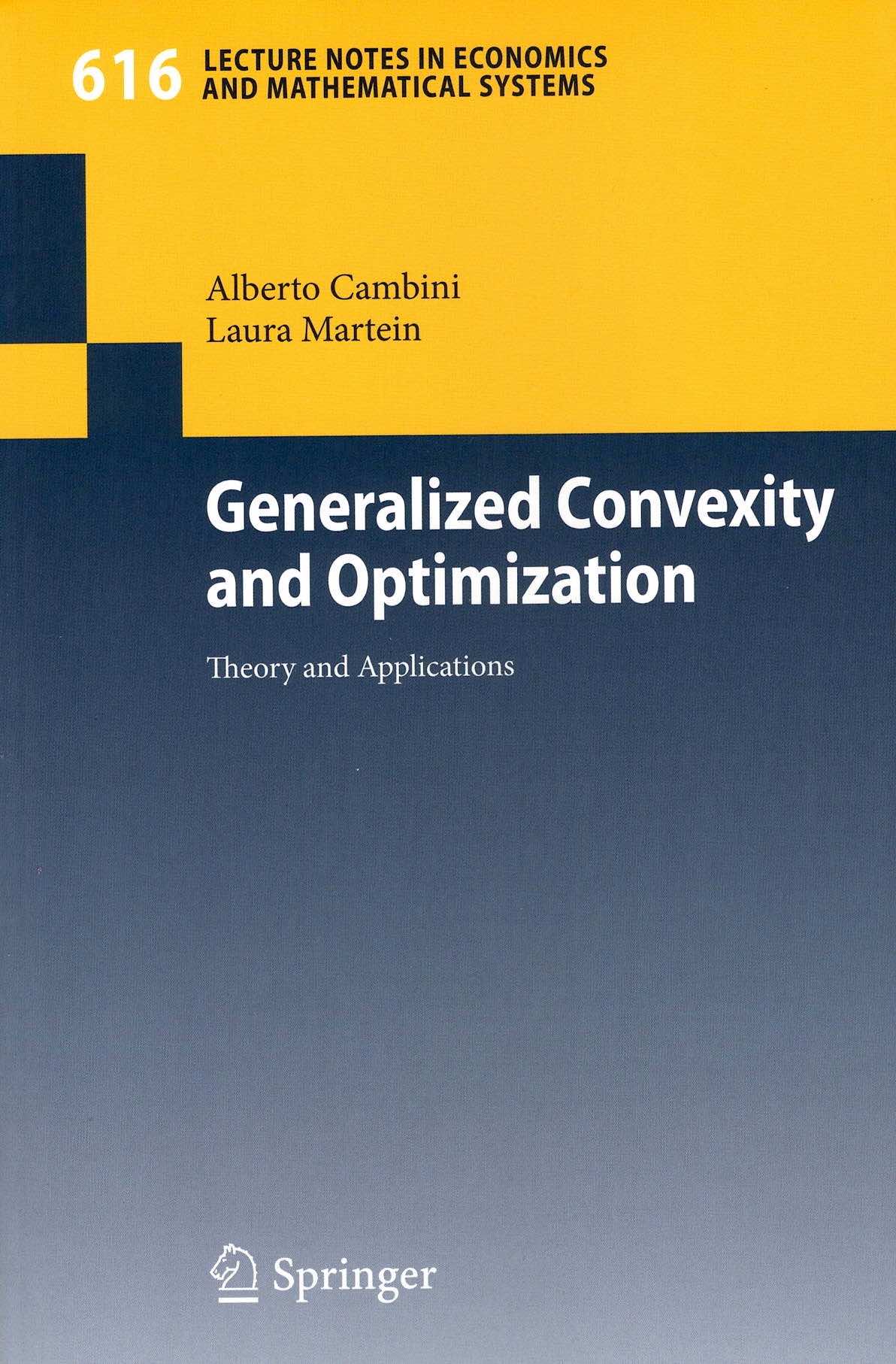 Read more about the article Generalized Convexity and Optimization: Theory and Applications